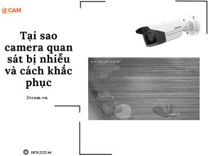 camera quan sát bị nhiễu