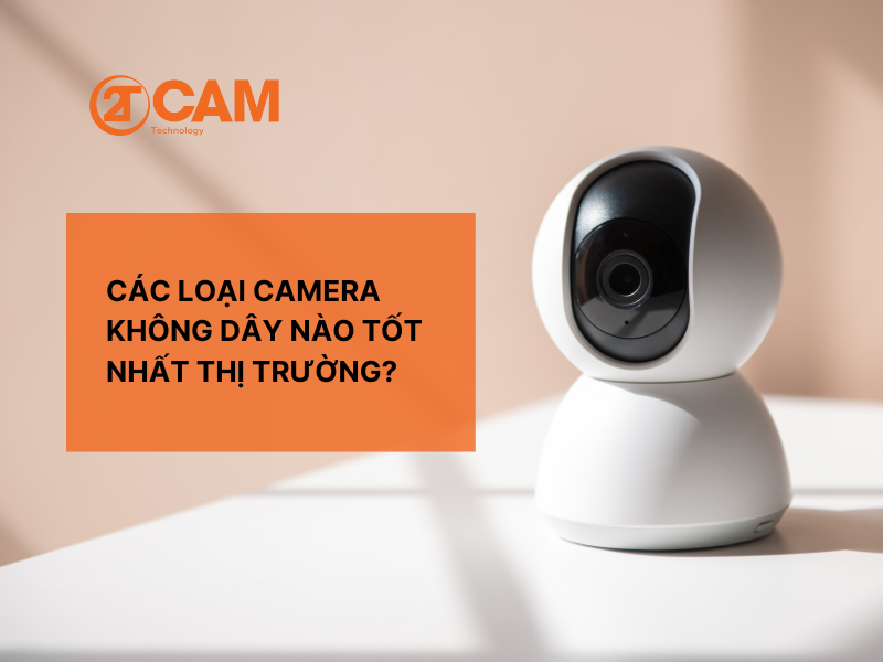 các camera không dây tốt nhất