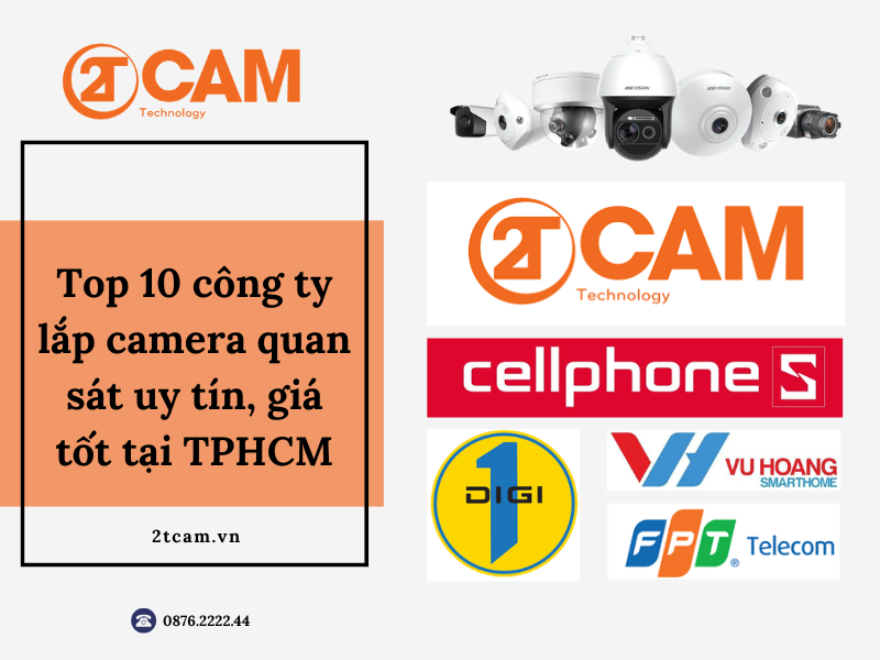 Top 10 công ty lắp camera quan sát uy tín, giá tốt tại TPHCM